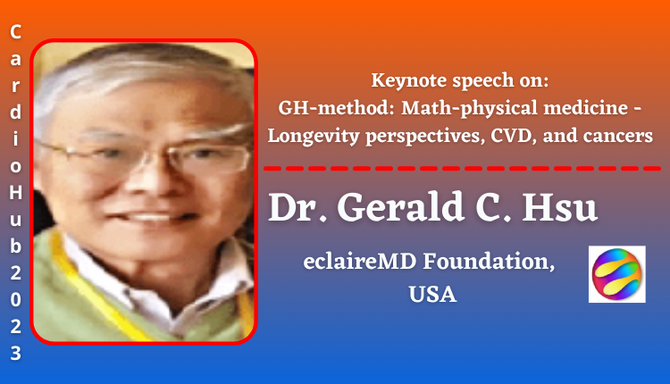 Dr. Gerald C. Hsu | Keynote Speaker | Cardio Hub 2023